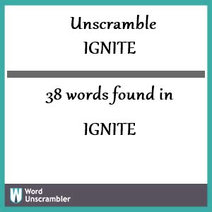 Ignite unscramble. Things To Know About Ignite unscramble. 